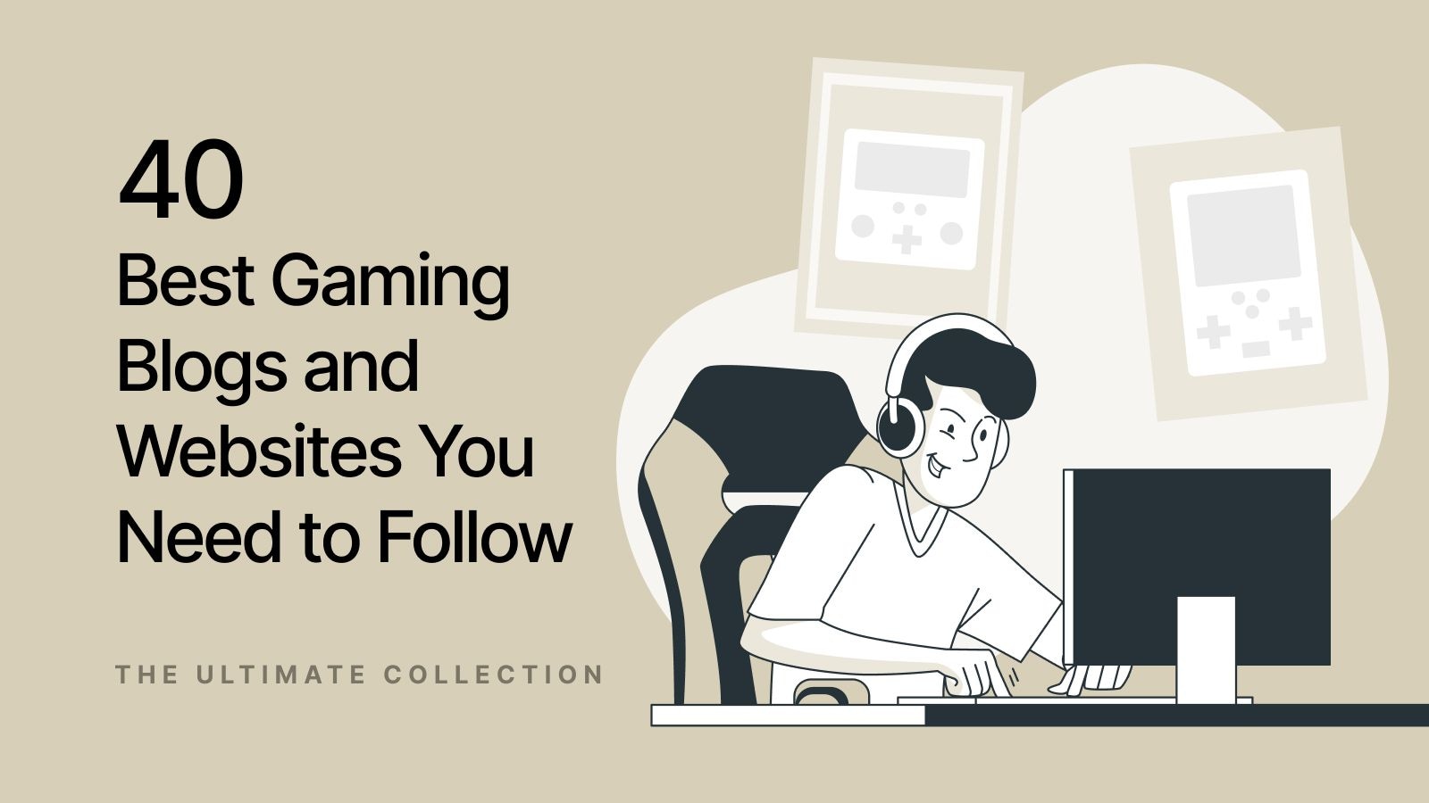 40 Best Gaming Blogs and Websites Every Gamer Should Follow