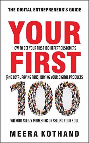 Your First 100: How to Get Your First 100 Repeat Customers